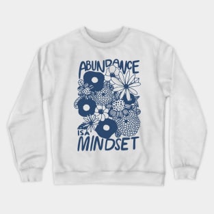 Abundance is a Mindset Typography Design for Positive Vibes Crewneck Sweatshirt